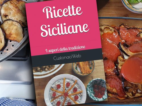 “Ricette Siciliane: i sapori della tradizione” Su Amazon il primo libro della collana CustonaciWeb